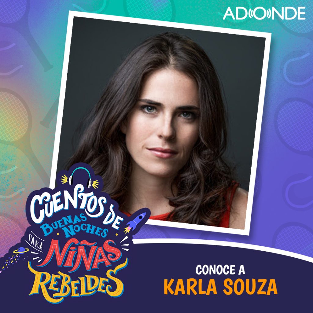 Ninas Rebeldes Podcast: Extra: Conoce a Karla Souza
